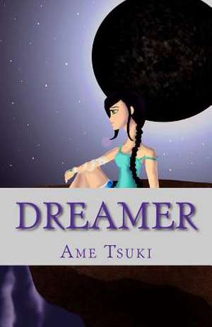 Dreamer de Ame Tsuki