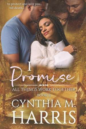 I Promise de Cynthia Middlebrooks Harris