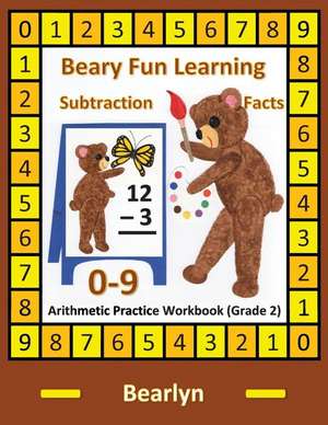 Beary Fun Learning Subtraction Facts 0-9 Arithmetic Practice Workbook (Grade 2) de Bearlyn