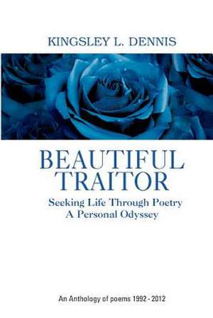 Beautiful Traitor de Kingsley L. Dennis