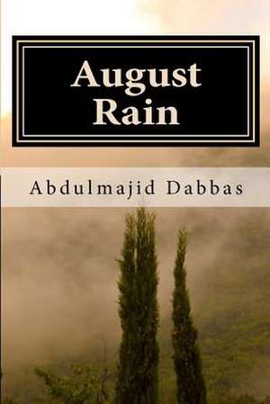 August Rain de Abdulmajid Abdullah Dabbas