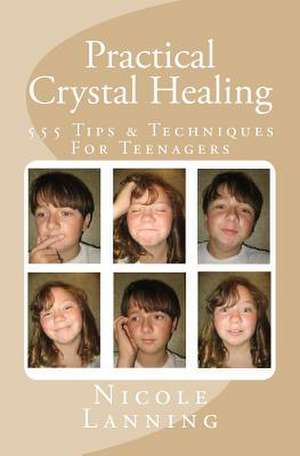 Practical Crystal Healing de Nicole Lanning