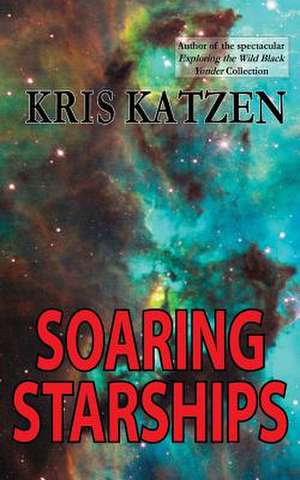 Soaring Starships de Kris Katzen