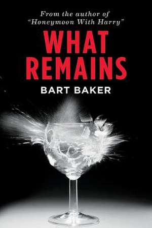 What Remains de Bart Baker