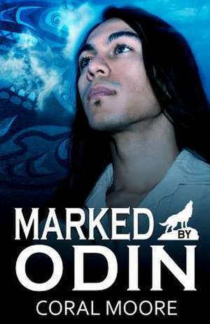 Marked by Odin de Coral Moore
