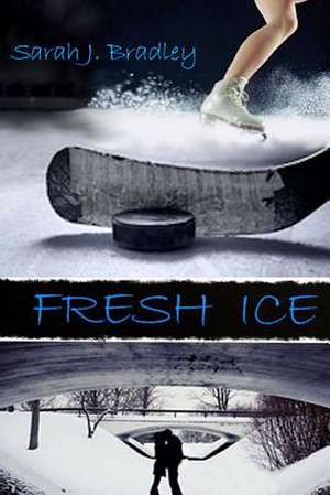 Fresh Ice de Sarah J. Bradley