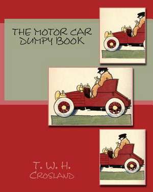 The Motor Car Dumpy Book de T. W. H. Crosland