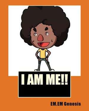 I Am Me!! de Em Em Genesis