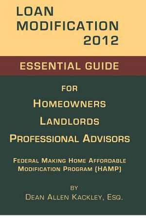 Loan Modification 2012 de Dean Allen Kackley Esq