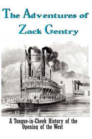 The Adventures of Zack Gentry de Tower, Clarence Robert