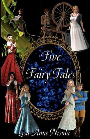 Five Fairy Tales de Lisa Anne Nisula