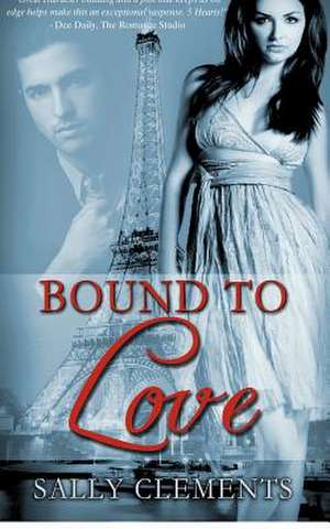 Bound to Love de Sally Clements