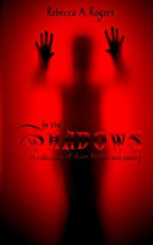 In the Shadows de Rebecca A. Rogers