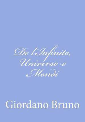 de L'Infinito, Universo E Mondi de Giordano Bruno