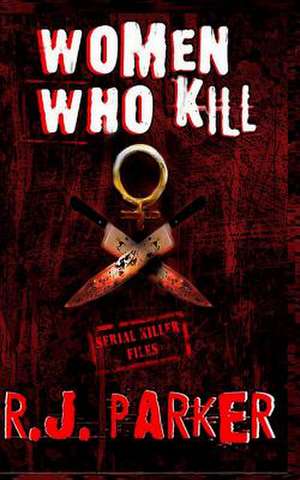 Women Who Kill de Rj Parker