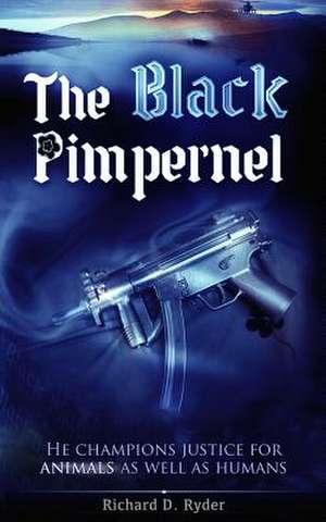 The Black Pimpernel de Richard D. Ryder