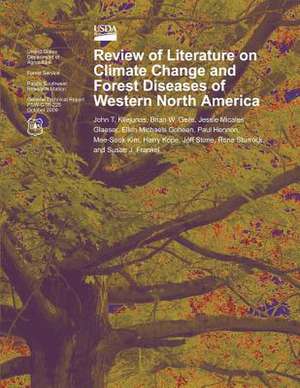 Review of Literature on Climate Change and Forest Diseases of Western North America de John T. Kliejunas