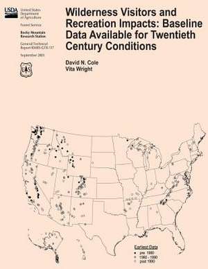 Wilderness Visitors and Recreation Impacts de David N. Cole