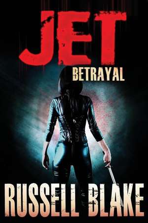 Jet II - Betrayal de Russell Blake