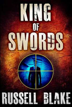 King of Swords de Russell Blake