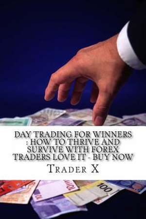 Day Trading for Winners de Trader X