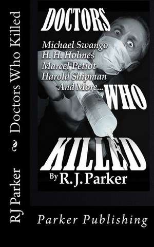 Doctors Who Killed de Rj Parker