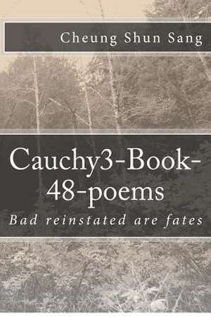 Cauchy3-Book-48-Poems de Sang, MR Cheung Shun