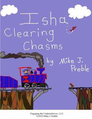 Isha Clearing Chasms de Mike J. Preble