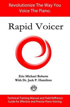 Rapid Voicer, Training System for Effective Piano Voicing de Eric Michael Roberts