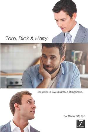 Tom, Dick & Harry de Drew Steller