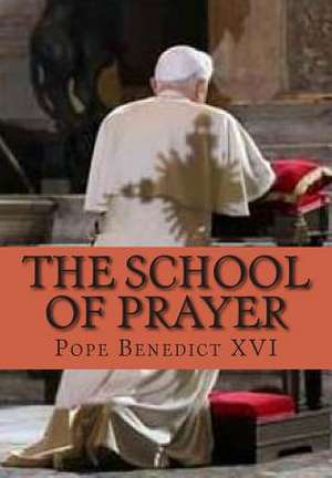 The School of Prayer de Pope Benedict XVI