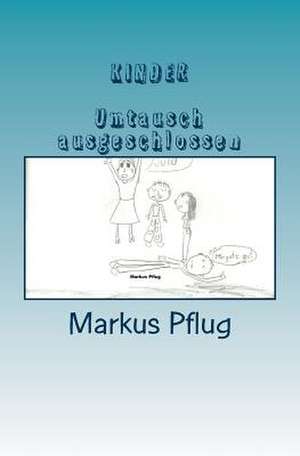 Kinder (Umtausch Ausgeschlossen) de Markus Pflug