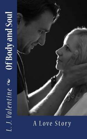 Of Body and Soul de L. J. Valentine