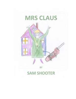 Mrs Claus de Sam Shooter