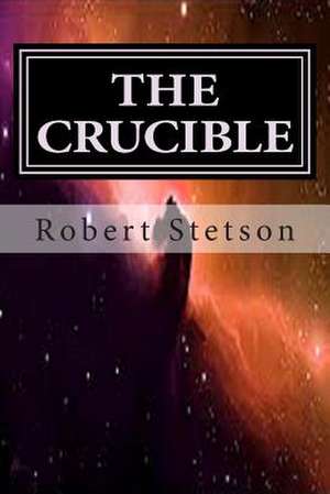 The Crucible de Robert Stetson