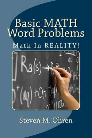 Basic Math Word Problems de MR Steven M. Ohren