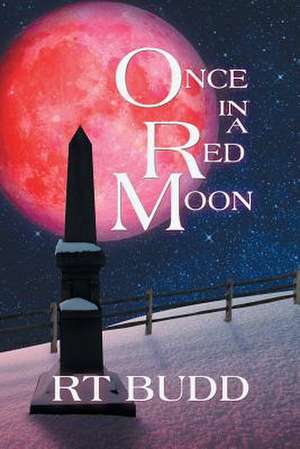 Once in a Red Moon de R. T. Budd