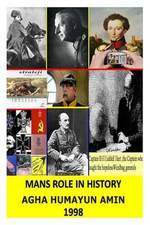 Mans Role in History de Agha Humayun Amin