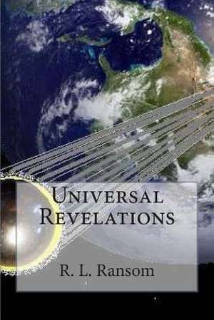 Universal Revelations de R. L. Ransom