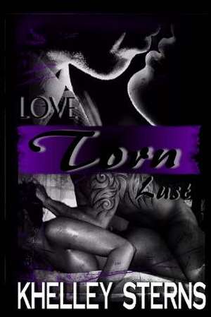 Torn - Love and Lust de Mrs Khelley Sterns