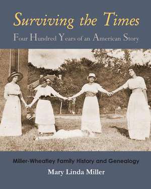 Surviving the Times de Mary Linda Miller