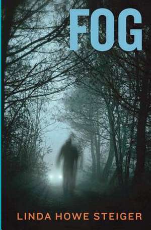 Fog de Linda Howe Steiger