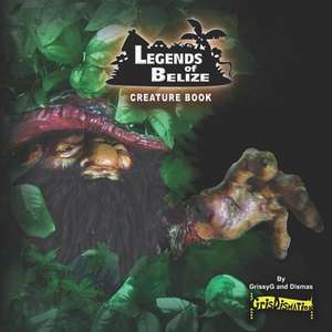 Legends of Belize Creature Book de Dismas