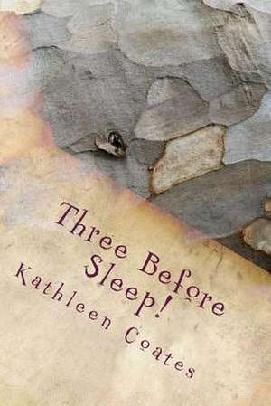 Three Before Sleep! de Kathleen Coates
