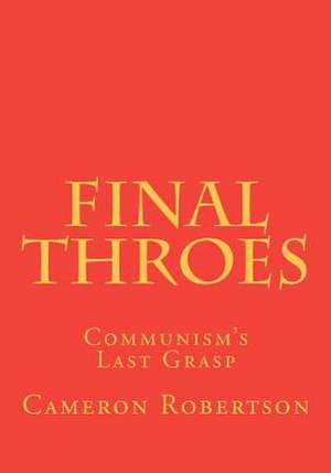 Final Throes de Cameron N. Robertson