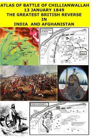 Atlas of Battle of Chillianwallah-13 January 1849 de Agha Humayun Amin