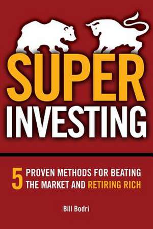 Super Investing de Bill Bodri