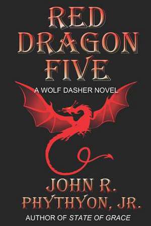 Red Dragon Five de Phythyon Jr, John R.