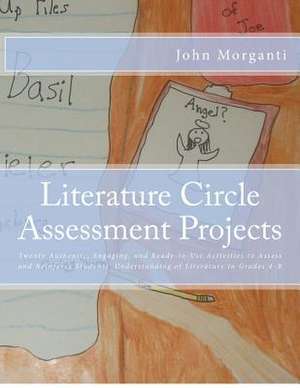 Literature Circle Assessment Projects de John D. Morganti