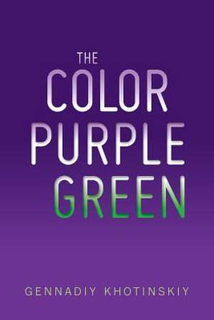 The Color Purple Green de Gennadiy Khotinskiy